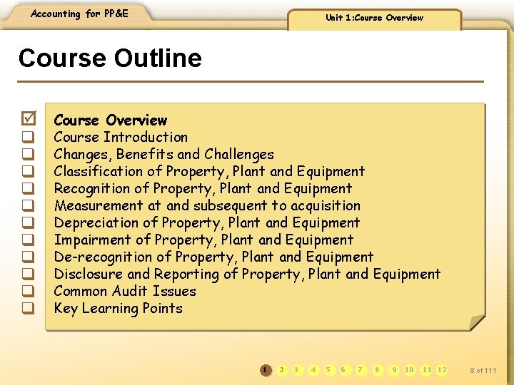 Accounting for PP&E Unit 1: Course Overview Course Outline þ q q q Course