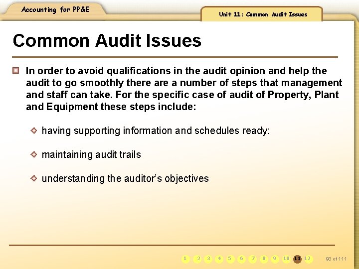 Accounting for PP&E Unit 11: Common Audit Issues In order to avoid qualifications in