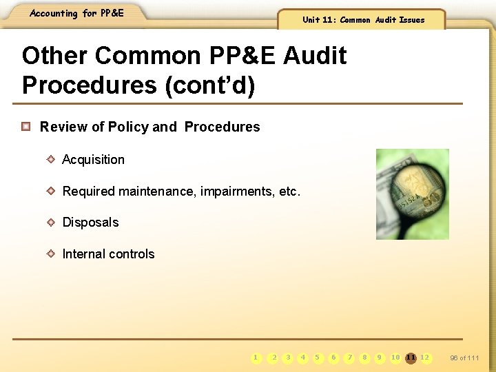 Accounting for PP&E Unit 11: Common Audit Issues Other Common PP&E Audit Procedures (cont’d)