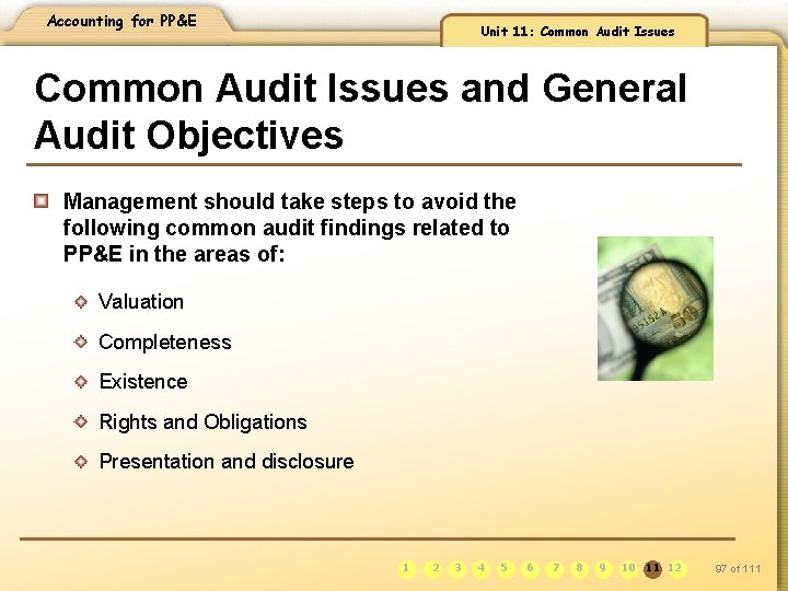 Accounting for PP&E Unit 11: Common Audit Issues and General Audit Objectives Management should