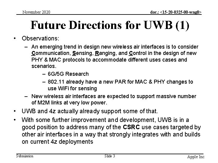 November 2020 doc. : <15 -20 -0325 -00 -wng 0> Future Directions for UWB