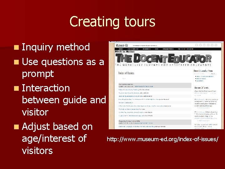 Creating tours n Inquiry method n Use questions as a prompt n Interaction between