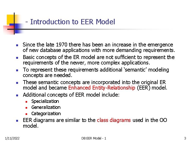 - Introduction to EER Model n n n Since the late 1970 there has