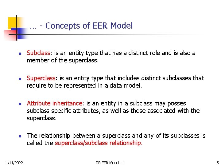 … - Concepts of EER Model n n 1/11/2022 Subclass: is an entity type