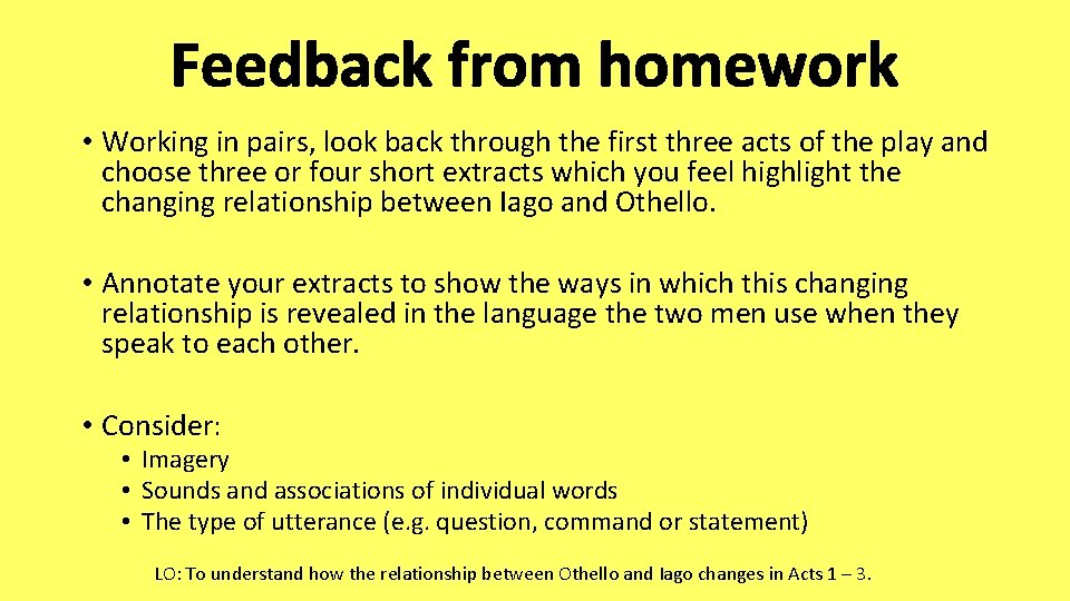 Feedback from homework • Working in pairs, look back through the first three acts