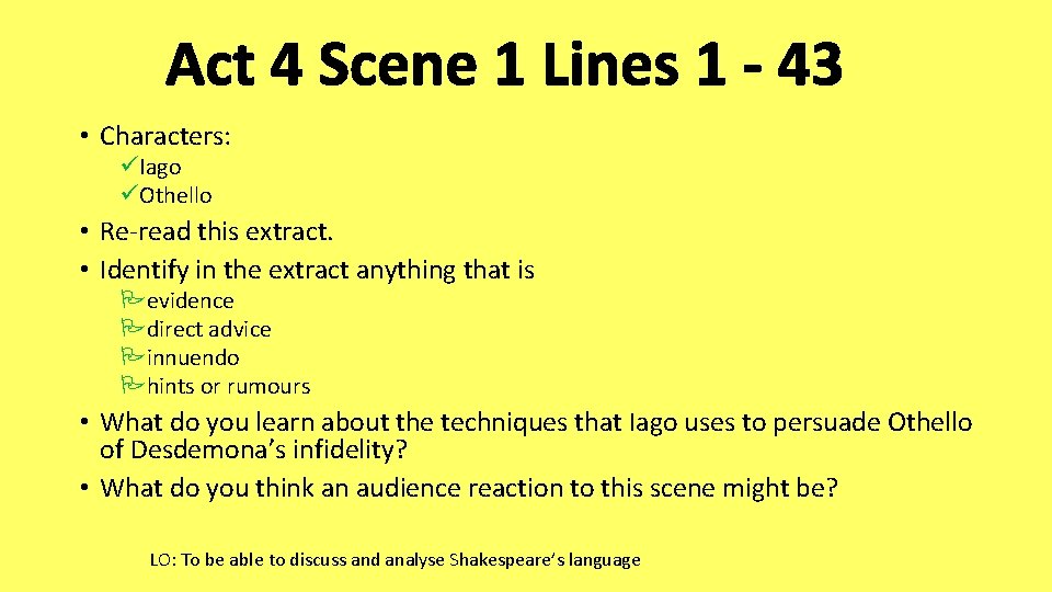 Act 4 Scene 1 Lines 1 - 43 • Characters: üIago üOthello • Re-read