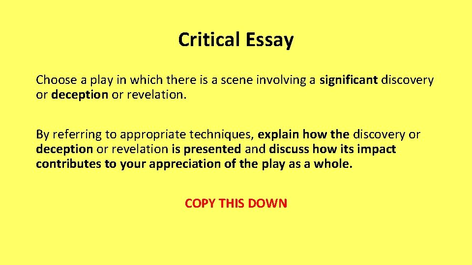 Critical Essay Choose a play in which there is a scene involving a significant