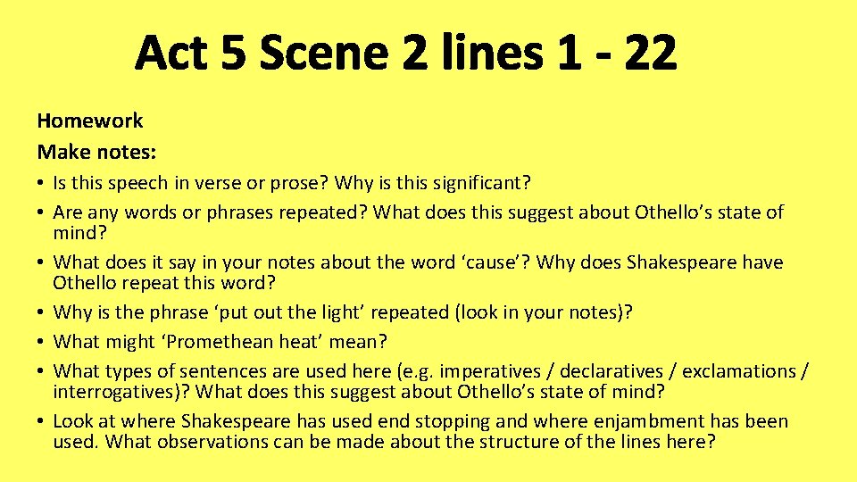 Act 5 Scene 2 lines 1 - 22 Homework Make notes: • Is this