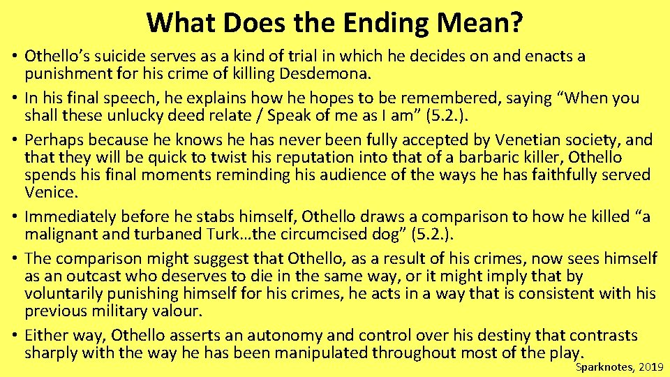 What Does the Ending Mean? • Othello’s suicide serves as a kind of trial