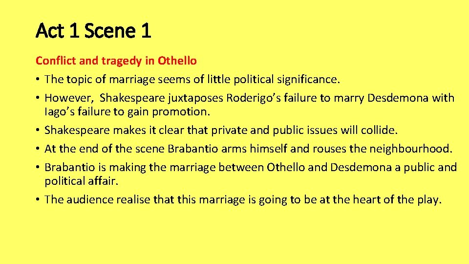 Act 1 Scene 1 Conflict and tragedy in Othello • The topic of marriage