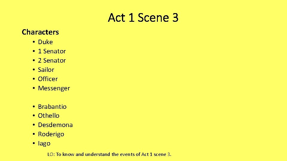 Act 1 Scene 3 Characters • • • Duke 1 Senator 2 Senator Sailor