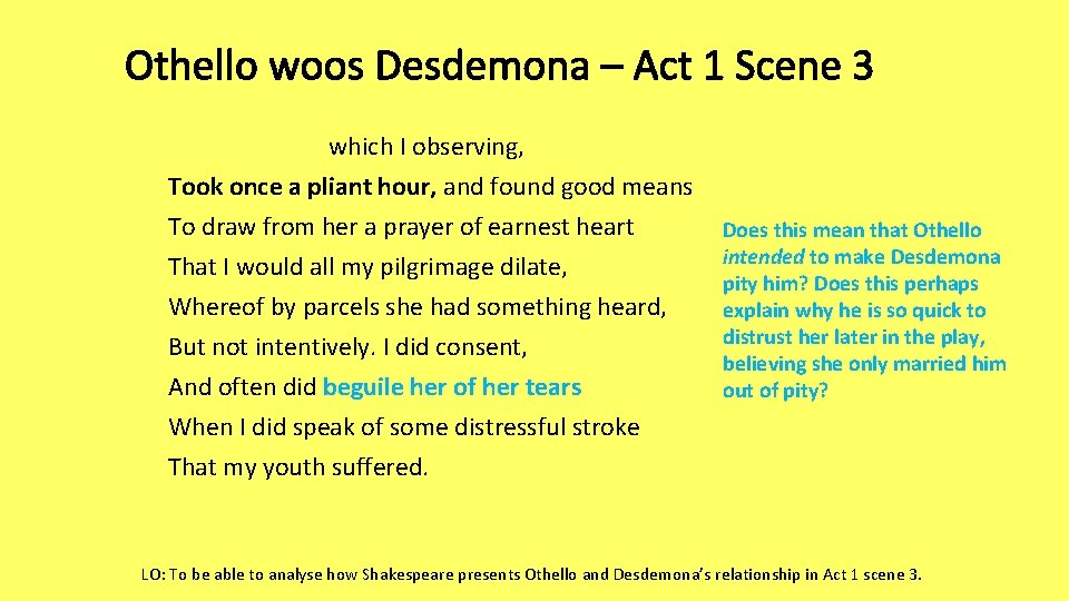 Othello woos Desdemona – Act 1 Scene 3 which I observing, Took once a