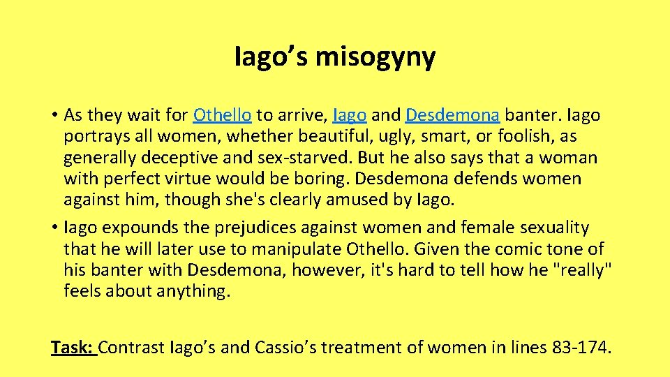 Iago’s misogyny • As they wait for Othello to arrive, Iago and Desdemona banter.