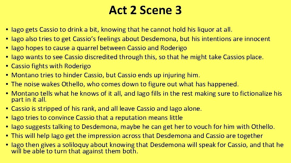Act 2 Scene 3 • • • • Iago gets Cassio to drink a
