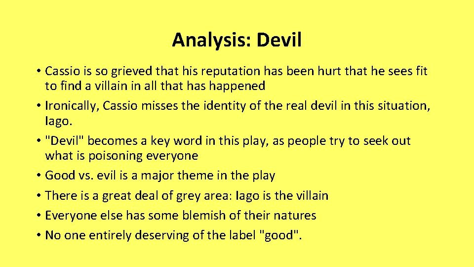 Analysis: Devil • Cassio is so grieved that his reputation has been hurt that