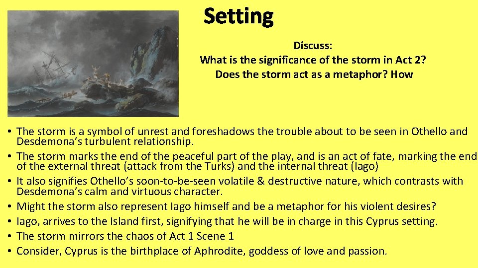 Setting Discuss: What is the significance of the storm in Act 2? Does the