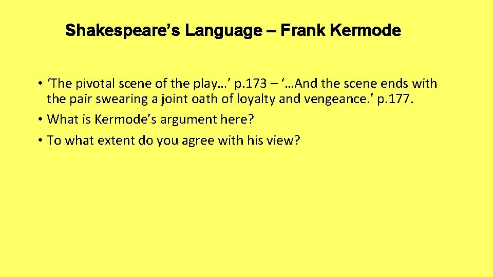 Shakespeare’s Language – Frank Kermode • ‘The pivotal scene of the play…’ p. 173