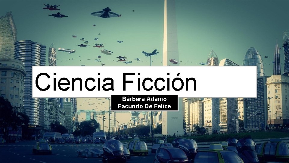 Ciencia Ficción Bárbara Adamo Facundo De Felice 