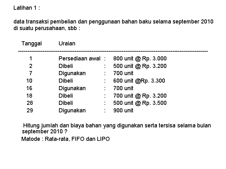 Latihan 1 : data transaksi pembelian dan penggunaan bahan baku selama september 2010 di