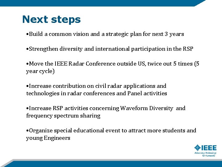 Next steps • Build a common vision and a strategic plan for next 3