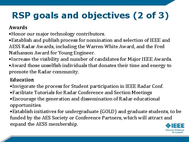 RSP goals and objectives (2 of 3) Awards • Honor our major technology contributors.