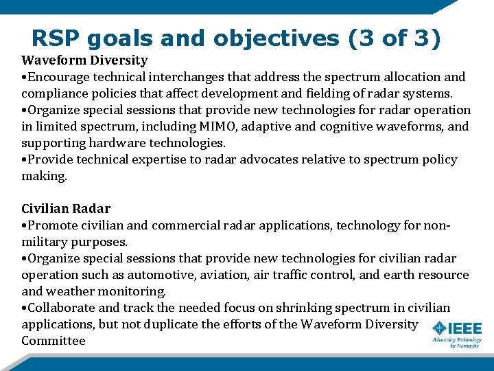 RSP goals and objectives (3 of 3) Waveform Diversity • Encourage technical interchanges that