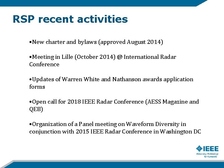 RSP recent activities • New charter and bylaws (approved August 2014) • Meeting in