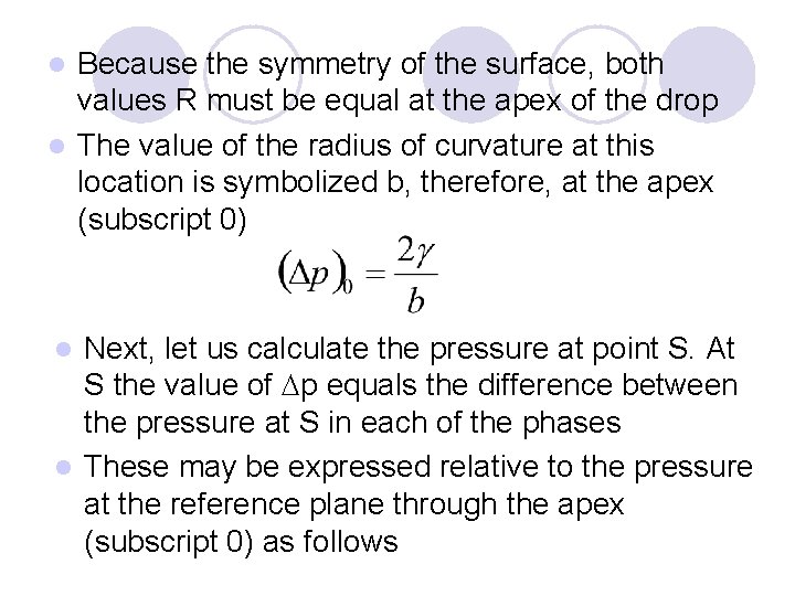 Because the symmetry of the surface, both values R must be equal at the