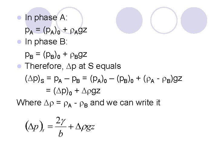 In phase A: p. A = (p. A)0 + Agz l In phase B: