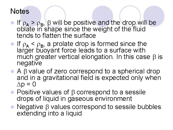 Notes l l l If A > B, will be positive and the drop