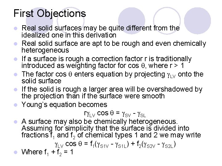 First Objections l l l l Real solid surfaces may be quite different from