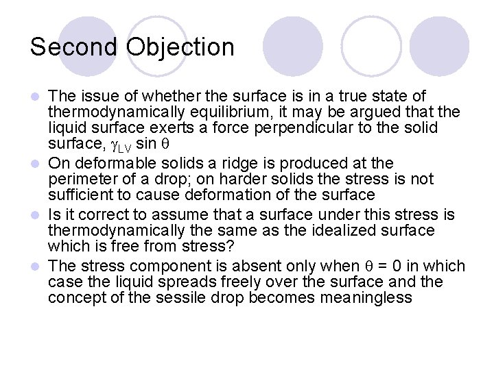 Second Objection The issue of whether the surface is in a true state of