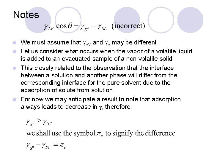 Notes We must assume that SV and S may be different l Let us