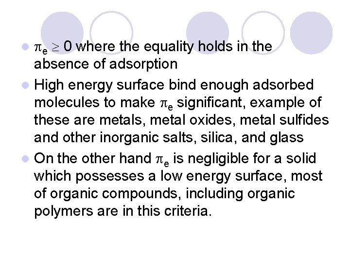  e 0 where the equality holds in the absence of adsorption l High