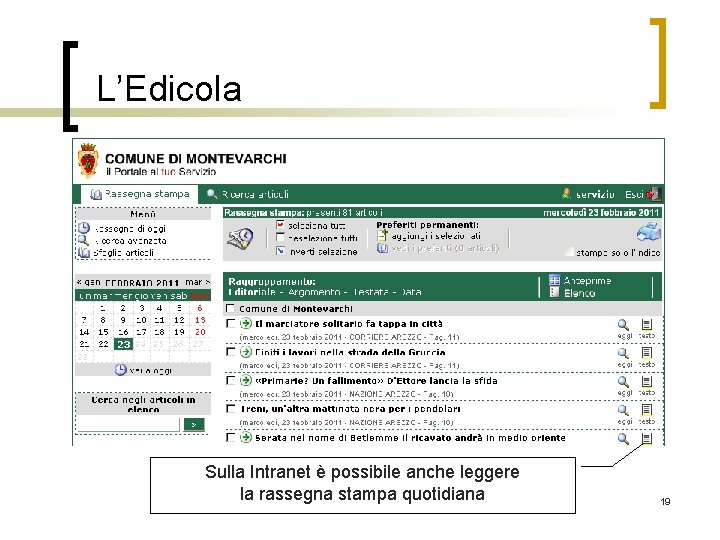 L’Edicola Sulla Intranet è possibile anche leggere la rassegna stampa quotidiana 19 