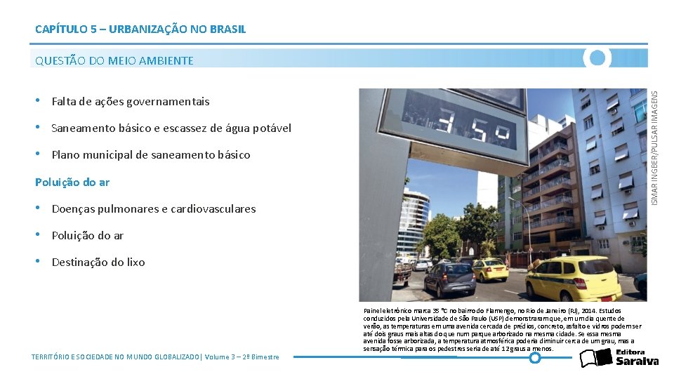 CAPÍTULO 5 – URBANIZAÇÃO NO BRASIL ISMAR INGBER/PULSAR IMAGENS QUESTÃO DO MEIO AMBIENTE •