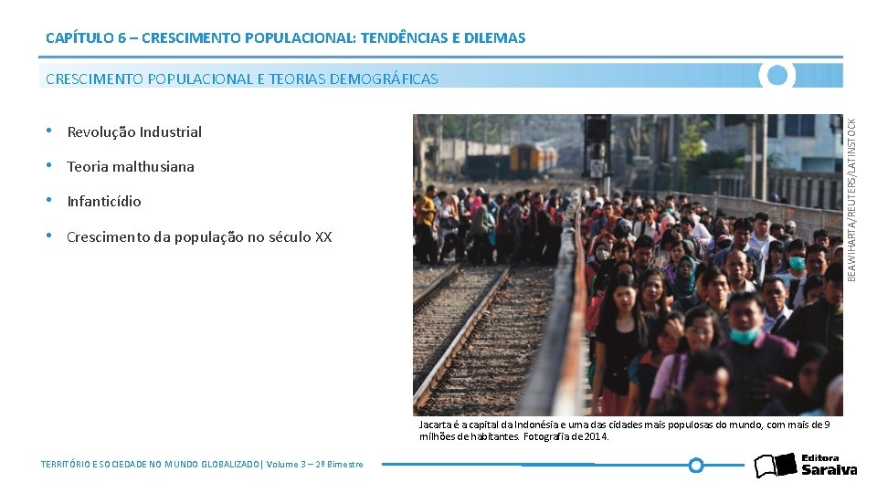 CAPÍTULO 6 – CRESCIMENTO POPULACIONAL: TENDÊNCIAS E DILEMAS BEAWIHARTA/REUTERS/LATINSTOCK CRESCIMENTO POPULACIONAL E TEORIAS DEMOGRÁFICAS