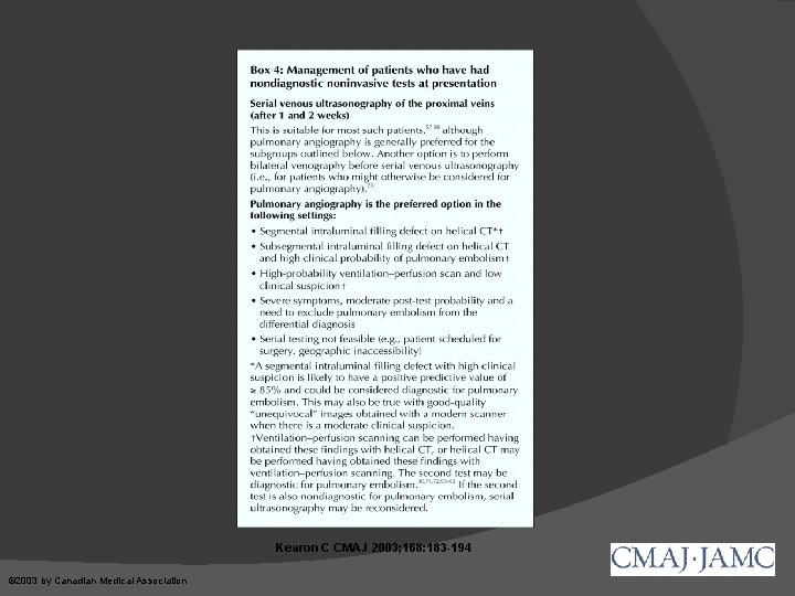 Kearon C CMAJ 2003; 168: 183 -194 © 2003 by Canadian Medical Association 