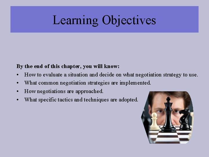 Learning Objectives By the end of this chapter, you will know: • How to