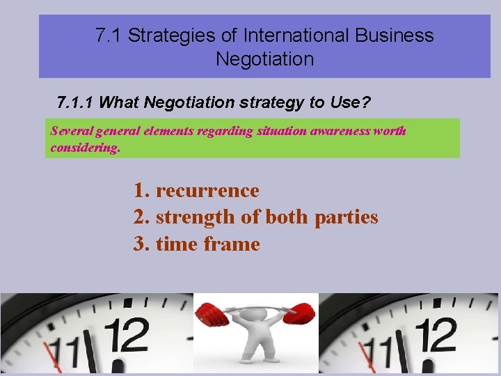 7. 1 Strategies of International Business Negotiation 7. 1. 1 What Negotiation strategy to