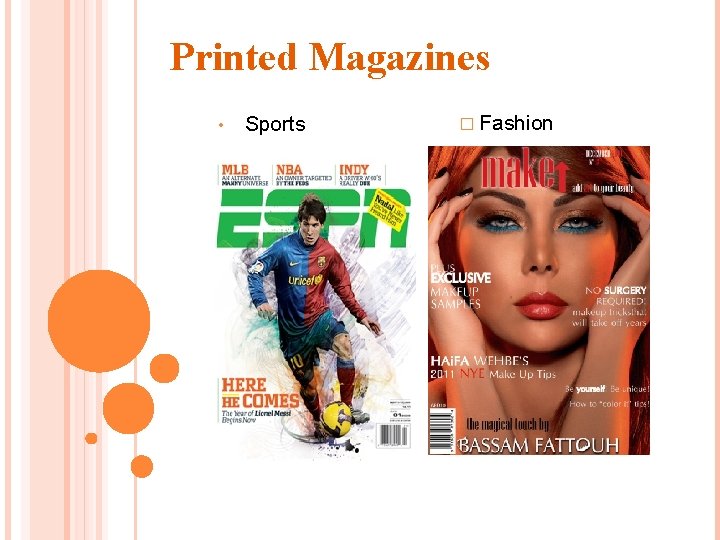 Printed Magazines • Sports � Fashion 