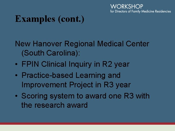 Examples (cont. ) New Hanover Regional Medical Center (South Carolina): • FPIN Clinical Inquiry