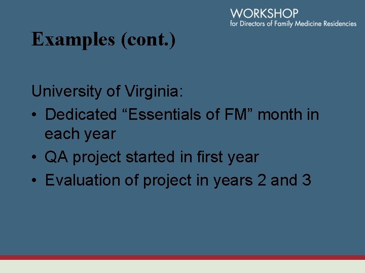Examples (cont. ) University of Virginia: • Dedicated “Essentials of FM” month in each