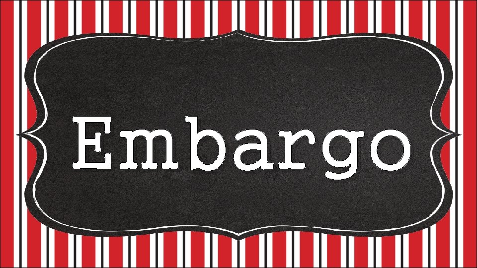 Embargo 