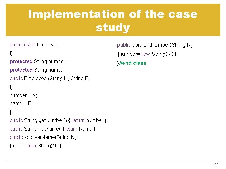 Implementation of the case study public class Employee public void set. Number(String N) {