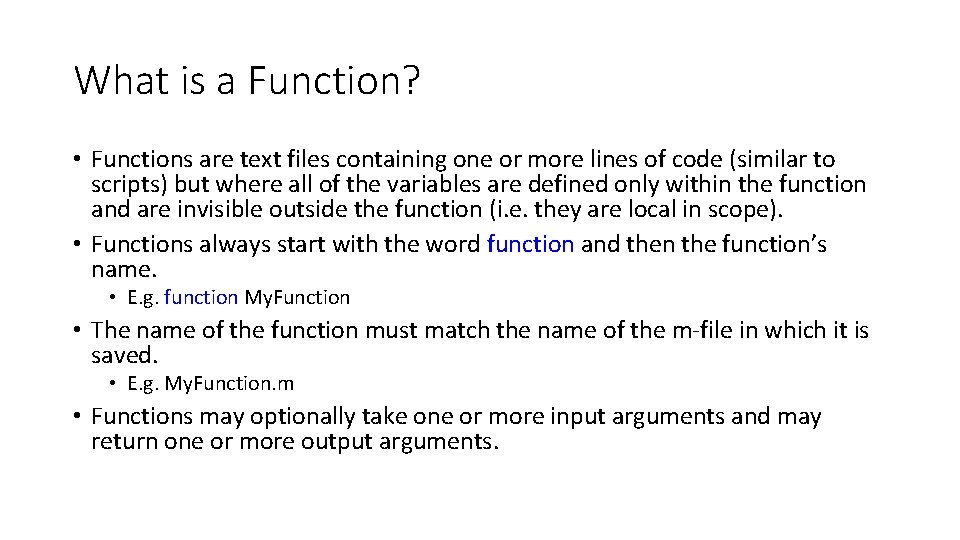 What is a Function? • Functions are text files containing one or more lines What is a Function? • Functions are text files containing one or more lines