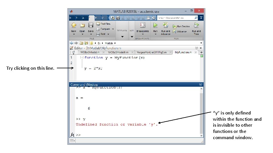 Try clicking on this line. “y” is only defined within the function and is Try clicking on this line. “y” is only defined within the function and is