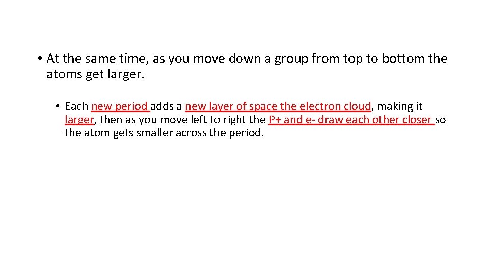  • At the same time, as you move down a group from top