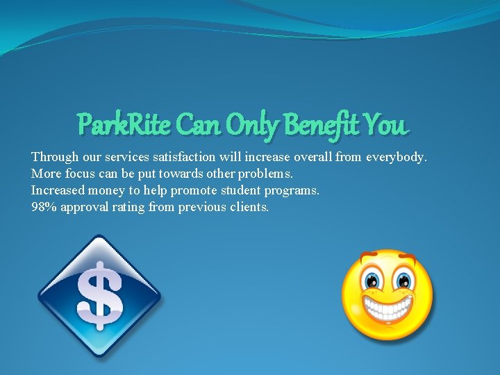 Park. Rite Can Only Benefit You Through our services satisfaction will increase overall from