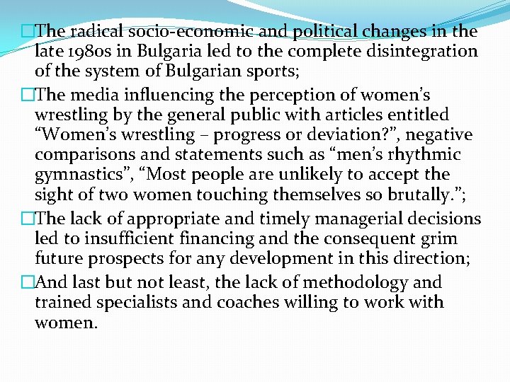 �The radical socio-economic and political changes in the late 1980 s in Bulgaria led